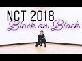 NCT 2018 (엔시티 2018) ❤ 'Black On Black&