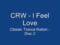 I Feel Love - CRW