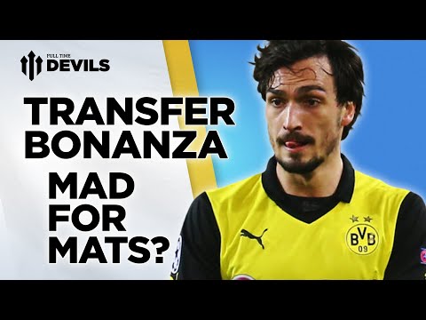 Mad For Mats? | Manchester United Transfer News Roundup Mad For Mats? | Manchester United Transfer News Roundup