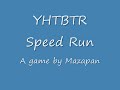 You Have To Burn The Rope: Speedrun