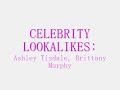celebrity lookalikes - ashley tisdale and brittany murphy