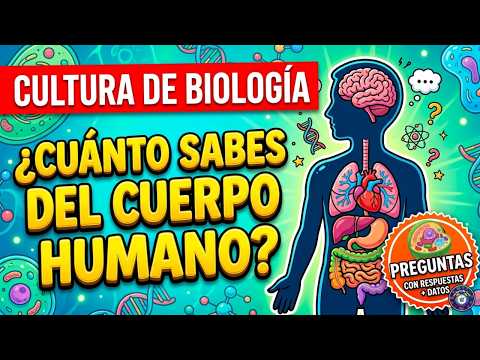 ¿CUÁNTO SABES DE BIOLOGÍA? 🧬 50 Preguntas del Cuerpo Humano con Datos Sorprendentes