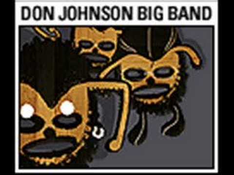 Don Johnson Big Band - Jah Jah Blow Job