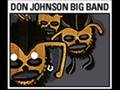 Don Johnson Big Band - Jah Jah Blow Job