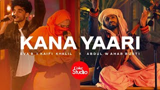 Coke Studio  Season 14  Kana Yaari  Kaifi Khalil x