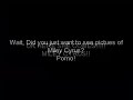 Naked Pics of Miley Cyrus!