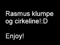 Rasmus klumpe & cirkeline Rasmus klumpe & cirkeline