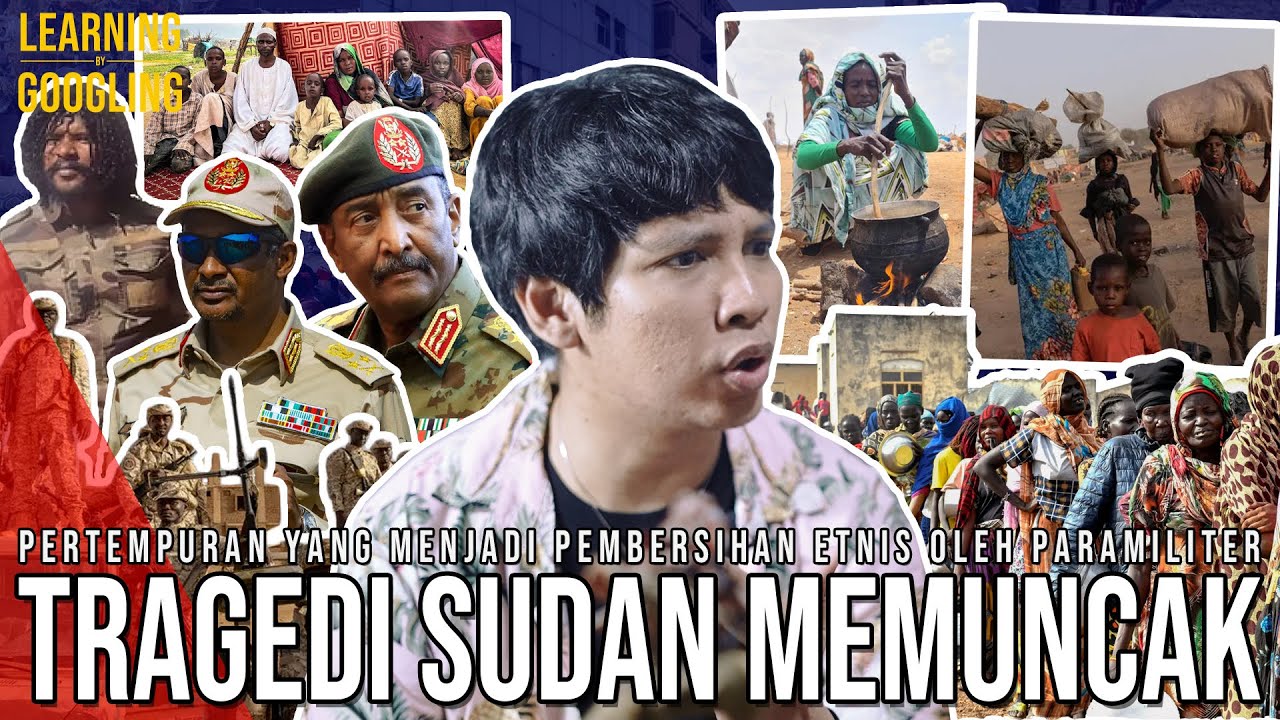Apa Yang Terjadi Di Sudan? RAKYAT DIHABISI ORMAS! Ada Andil Uni Emirat Arab? | Learning By Googling