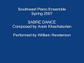 southwest piano ensemble
spring 2007
sabre dance 
composed by aram khachaturian
performed by 13 year old william henderson