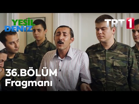 Yeşil Deniz 36. Bölüm Fragmanı                                                                                                                                                                                                                            