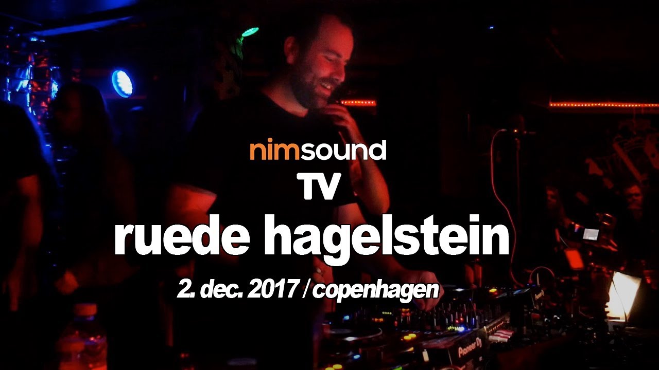 Ruede Hagelstein - Live @ KB18 By CPH Deep 2017