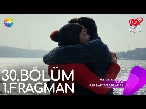 Aşk Laftan Anlamaz 30.Bölüm 1.Fragman                                                                                                                                                                                                                     