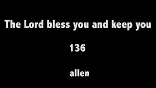 The Lord bless you and keep you  136 allen