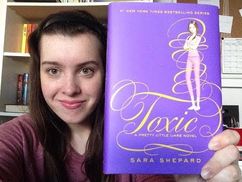 Book Review + Discussion: (Pretty Little Liars #15) Toxic By: Sara Shepard