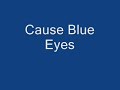 Blue eyes - Cary brothers Blue eyes - Cary brothers