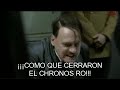 Hitler se entera que cerraron chronos RO