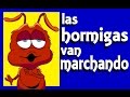LAS HORMIGAS VAN MARCHANDO