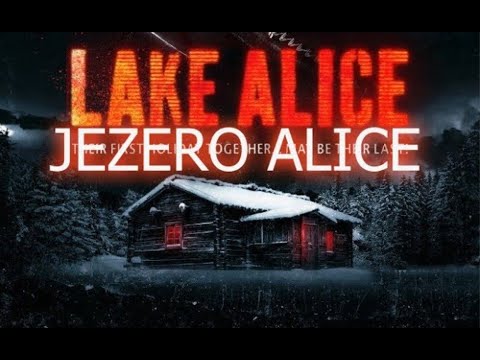 Jezero Alice ᴴᴰ [ 2018 ]┇ Triler, misterija | Film sa Prevodom | FILMOVI SA PREVODOM