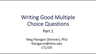 Writing Good Multiple-Choice Questions