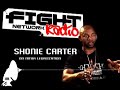 SHONIE CARTER on FIGHT NETWORK RADIO