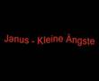 Janus - Kleine Ängste