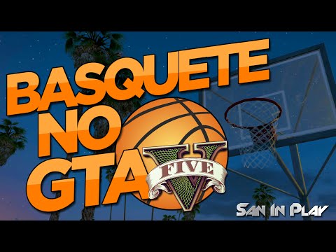 BASQUETE NO GTAV! - Desvendando o caso'
