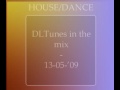DLTunes House Mix  - 13-05-2009