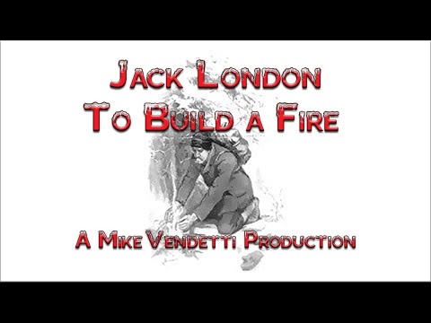 Audio - To build a fire by Jack London is one of his most read short stories. Required reading in many high school or college English classes. This video includes sy...