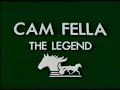 The Cam Fella Story Part 1of2