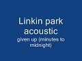 given up - linkin park acoustic