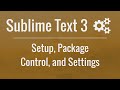 Sublime Text 3: Setup, Package Control, and Settings Sublime Text 3: Setup, Package Control, and Settings