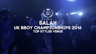 Salah – UK B-Boy Championships 2016 20th ANNIVERSARY