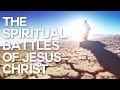 The Spiritual Battles of Jesus Christ - Swedenborg and Life The Spiritual Battles of Jesus Christ - Swedenborg and Life