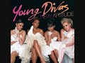 Got To Be Real - Young Divas