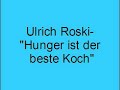 Ulrich Roski- Hunger ist der beste Koch