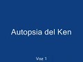 autopsia de ken