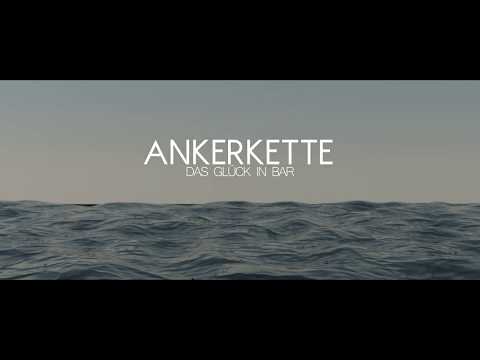 Ankerkette - Das Glück in Bar (Offizielles Video)