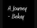 A journey - Bekay