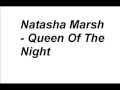 Natasha Marsh Queen Of The Night Video and Lyrics