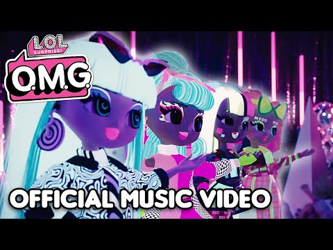 L.O.L. Surprise! O.M.G. Dolls | Extra (Like O.M.G.) Official Music Video