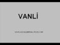 Vanlı (www.izlesene.piczo.com)