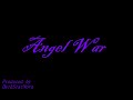 Irreversal Productions Angel War Intro New Version