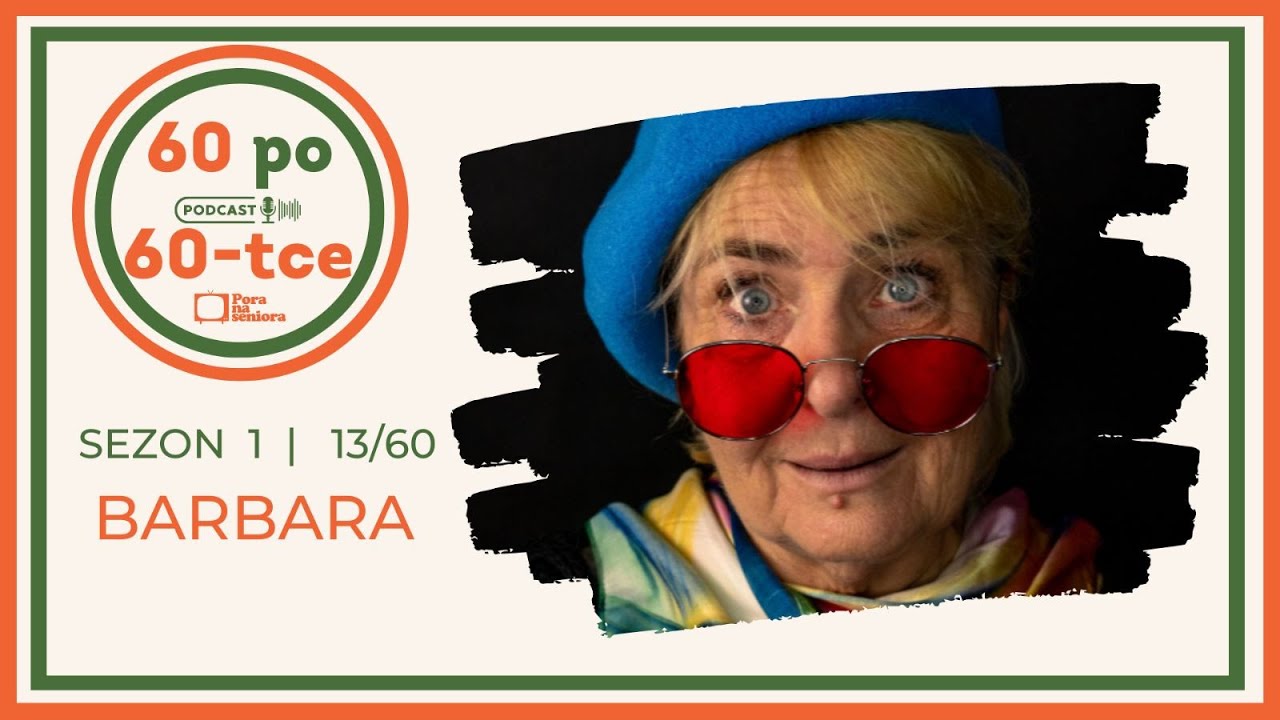 Barbara - 60 po 60-tce | Sezon 1 | Odcinek 13/60