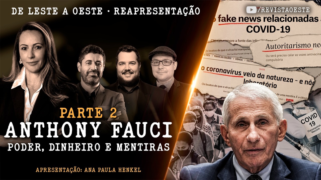 DE LESTE A OESTE - 07/08/26 | ANTHONY FAUCI | Parte 2 - REAPRESENTAÇÃO