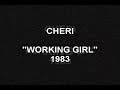 Old School Classic-Cheri- \"WORKING GIRL\" 1987