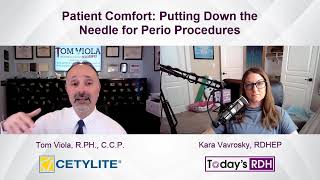 Kara RDH and Tom Viola RPh Discuss Putting Down the Needle for Periodontal Procedures