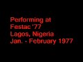 hoballadii qaranka ee waaberi oo ka qayb galay festac(black & african festival of arts & culture) oo lagu qabtay lagos, nigeria january - february 1977