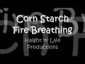 Corn Starch Fire Breathing