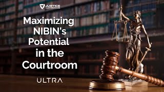 Webinar Series | Maximizing NIBIN’s Potential in the Courtroom