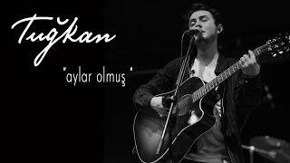Tuğkan - Aylar Olmuş (Official Lyric Video)